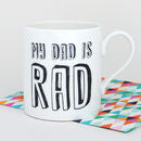 My Dad Is Rad Mug