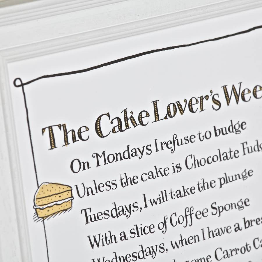 'The Cake Lover's Week' Poem Print